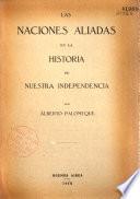 Las naciones aliadas en la historia de nuestra independencia