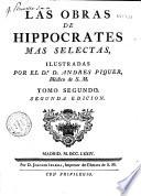Las obras de Hippocrates mas selectas, illustradas por el dr Andres Piquer