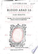 Las obras de Ludovico Blosio abad Leciense, monge de San Benito