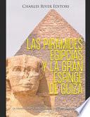 Las pirámides egipcias y la gran Esfinge de Guiza