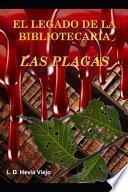 Las Plagas (El legado de la Bibliotecaria 2)