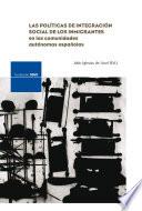 Las políticas de integración social de los inmigrantes en las comunidades autónomas españolas