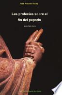 Las profecías sobre el fin del papado