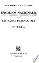 Las ranas pidiendo rey ; Puebla