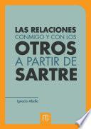 Las relaciones conmigo y con los otros a partir de Sartre