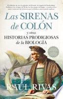 Las sirenas de Colón y otras historias prodigiosas de la Biología
