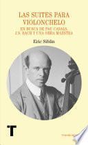 Las suites para violonchelo