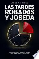 LAS TARDES ROBADAS Y JOSEDA