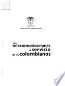 Las telecomunicaciones al servicio de los colombianos