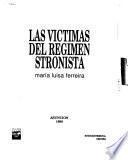 Las victimas del régimen stronista