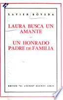 Laura busca un amante ; Un honrado padre de familia