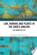 Law, Humans and Plants in the Andes-Amazon