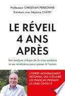 Le réveil, 4 ans après - Son analyse critique de la crise sanitaire et ses révélations pour passer à