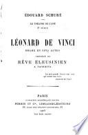 Le théâtre de l'âme ...: sér. Léonard de Vinci, drame en cinq actes, précédé du Rêve éleusinien à Taormina
