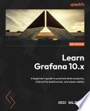 Learn Grafana 10.x - Second Edition