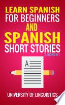 Learn Spanish For Beginners AND Spanish Short Stories: 2 Books IN 1!