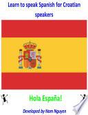 Learn to Speak Spanish for Croatian Speakers