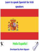 Learn to Speak Spanish for Irish Speakers