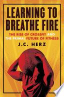 Learning to Breathe Fire