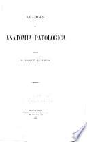 Lecciones de anatomía patológica