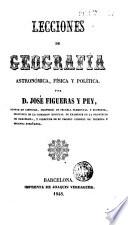Lecciones de geografia astronómica, física y política