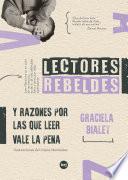 Lectores rebeldes y razones por las que leer vale la pena