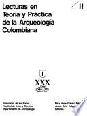 Lecturas en teoría y práctica de la arqueología colombiana