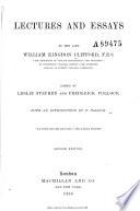 Lectures and Essays by the Late William Kingdon Clifford, F.R.S.