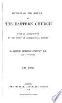 Lectures on the History of the Eastern Church