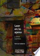 Leer en lo ajeno y otros cuentos