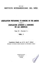 Legislación atinente a menores en las Américas: América del Norte: fasc. 1. Estados Unidos de América. 2 v. fasc. 2. México
