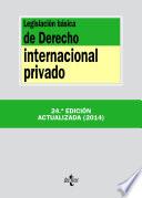 Legislación básica de Derecho Internacional privado
