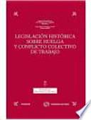 Legislación histórica sobre huelga y conflicto colectivo de trabajo