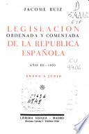 Legislación ordenada y comentada de la República española: Enero-junio 1933