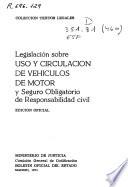 Legislación sobre uso y circulación de vehículos de motor y seguro obligatorio de responsabilidad civil