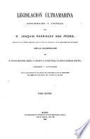 Legislación ultramarina, concordada y anotada por J. Rodríguez San Pedro