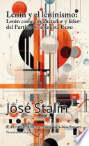Lenin y el leninismo: Lenin como organizador y líder del Partido Comunista Ruso