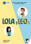 Leo y Lola 1 : cahier d'exercices
