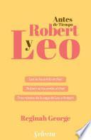 Leo y Robert. Antes de tiempo. Libro 2 (Leo y Robert 2)