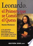 Leonardo, el primero que se comió el queso