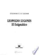 Leopoldo Lugones, el enigmático