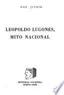 Leopoldo Lugones, mito nacional