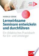 Lernwirksame Seminare entwickeln und durchführen