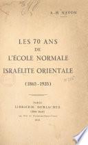 Les 70 ans de l'École normale israélite orientale (1865-1935)