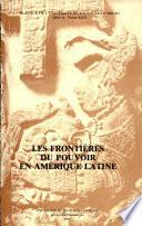 Les frontières du pouvoir en Amérique latine