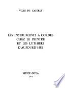 Les Instruments à cordes chez le peintre et les luthiers d'aujourd'hui, Musée Goya, 1971