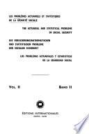 Les problèmes actuariels et statistiques de la sécurité sociale