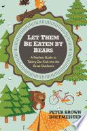 Let Them Be Eaten By Bears