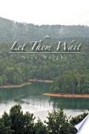 Let Them Wait