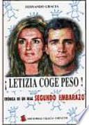Letizia coge peso : crónica de un real segundo embarazo